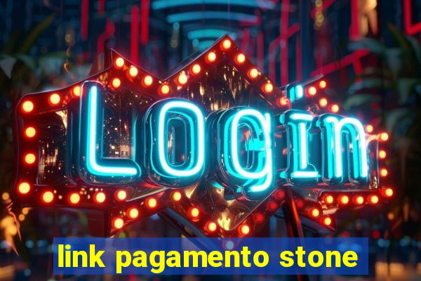 link pagamento stone